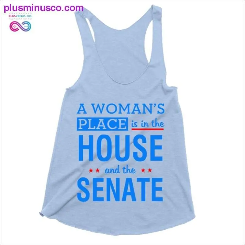 A woman's place is in the house and the senate Tank Tops