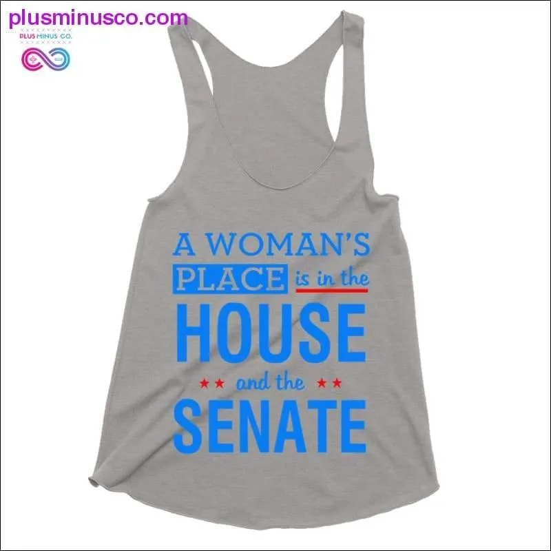 A woman's place is in the house and the senate Tank Tops