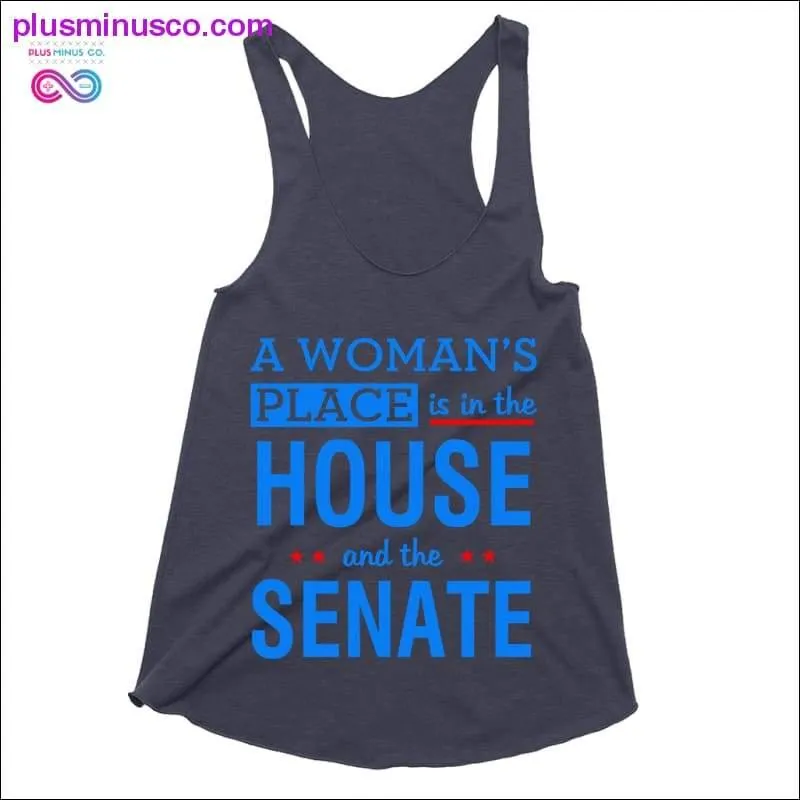 A woman's place is in the house and the senate Tank Tops