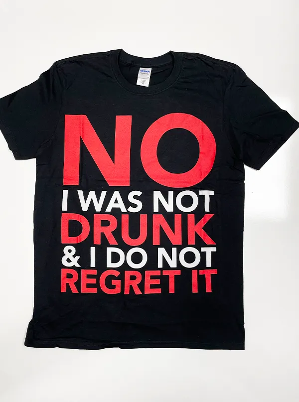 Men's Not Drunk, Don't Regret Tee