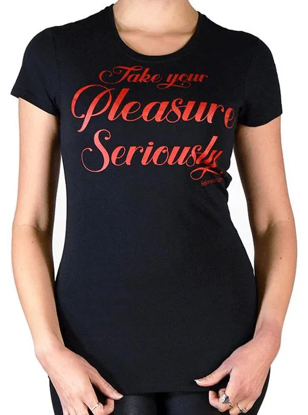 Women's Take Your Pleasure Seriously Collection